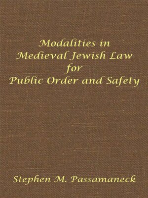 cover image of Modalities in Medieval Jewish Law for Public Order and Safety